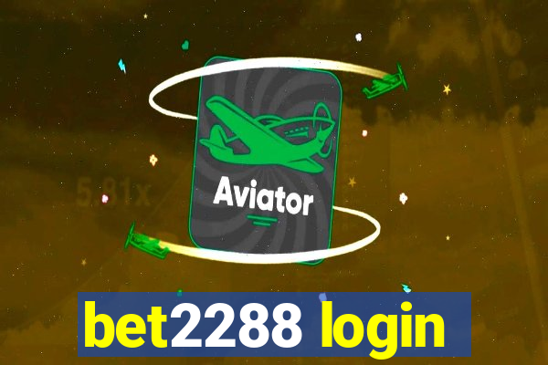 bet2288 login